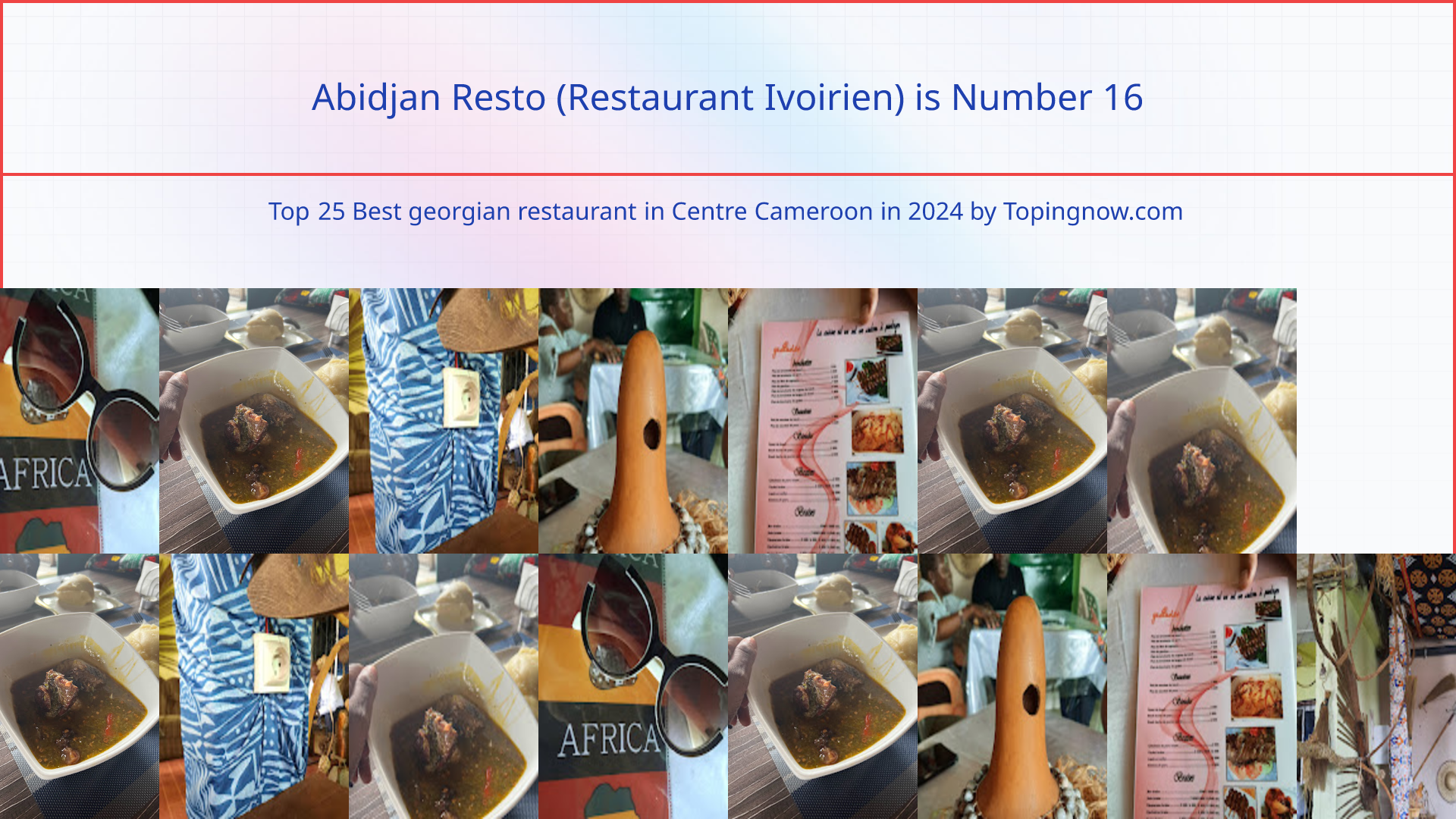 Abidjan Resto (Restaurant Ivoirien): Top 25 Best georgian restaurant in Centre Cameroon in 2024