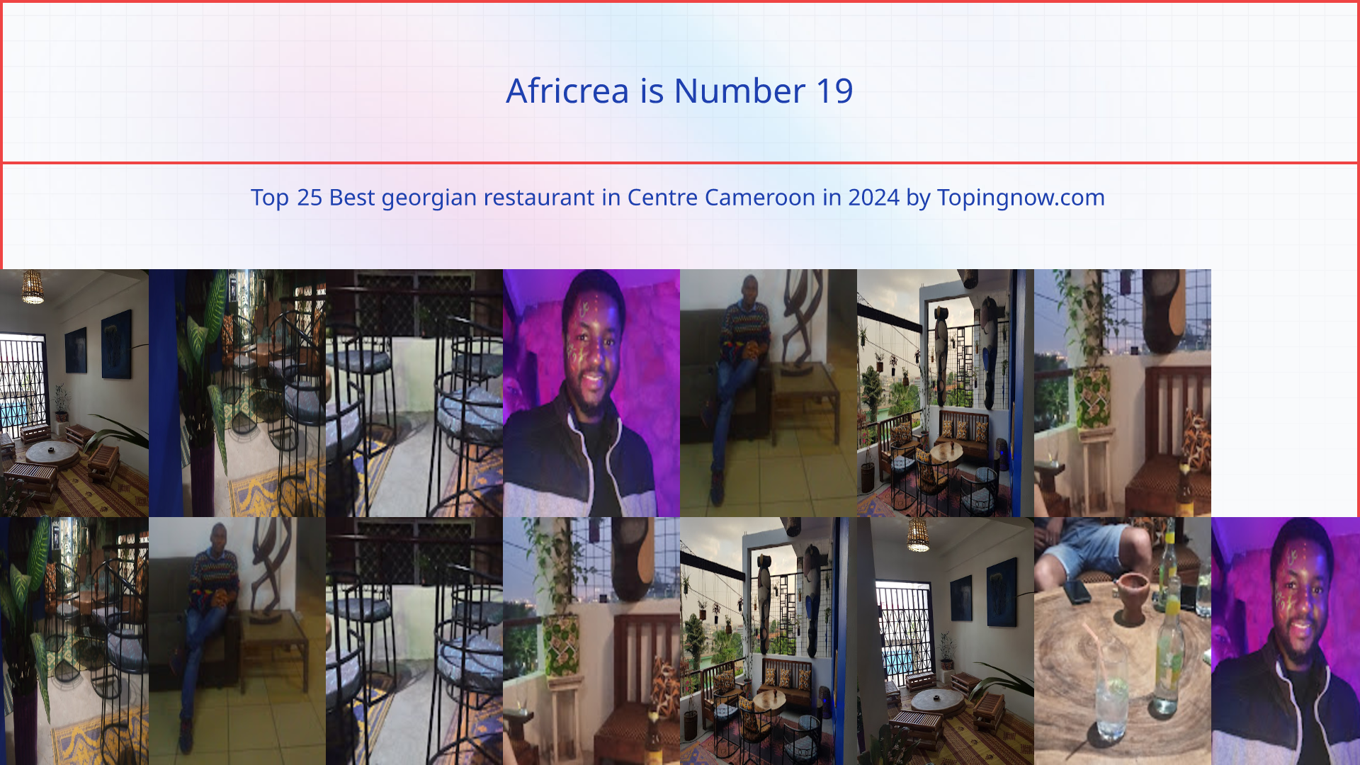 Africrea: Top 25 Best georgian restaurant in Centre Cameroon in 2025