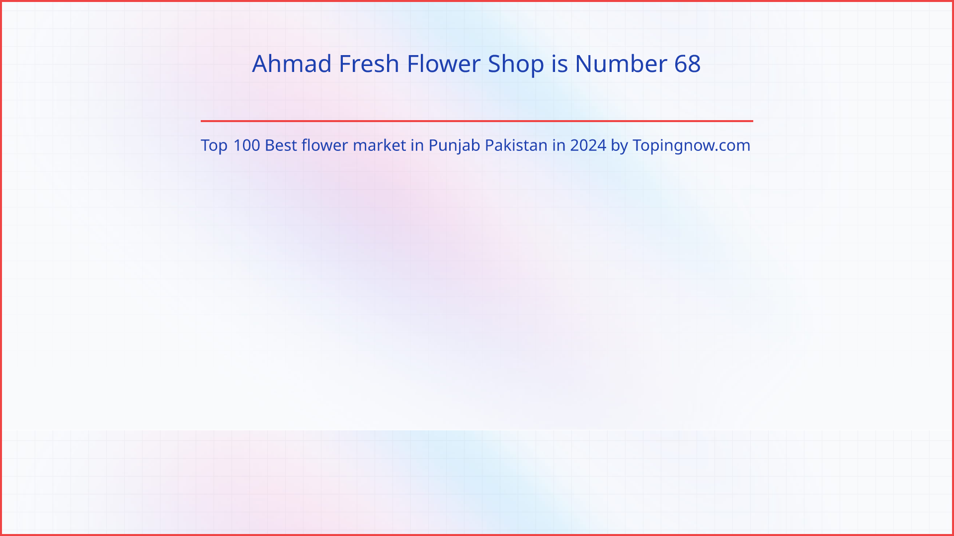 Ahmad Fresh Flower Shop: Top 100 Best flower market in Punjab Pakistan in 2024
