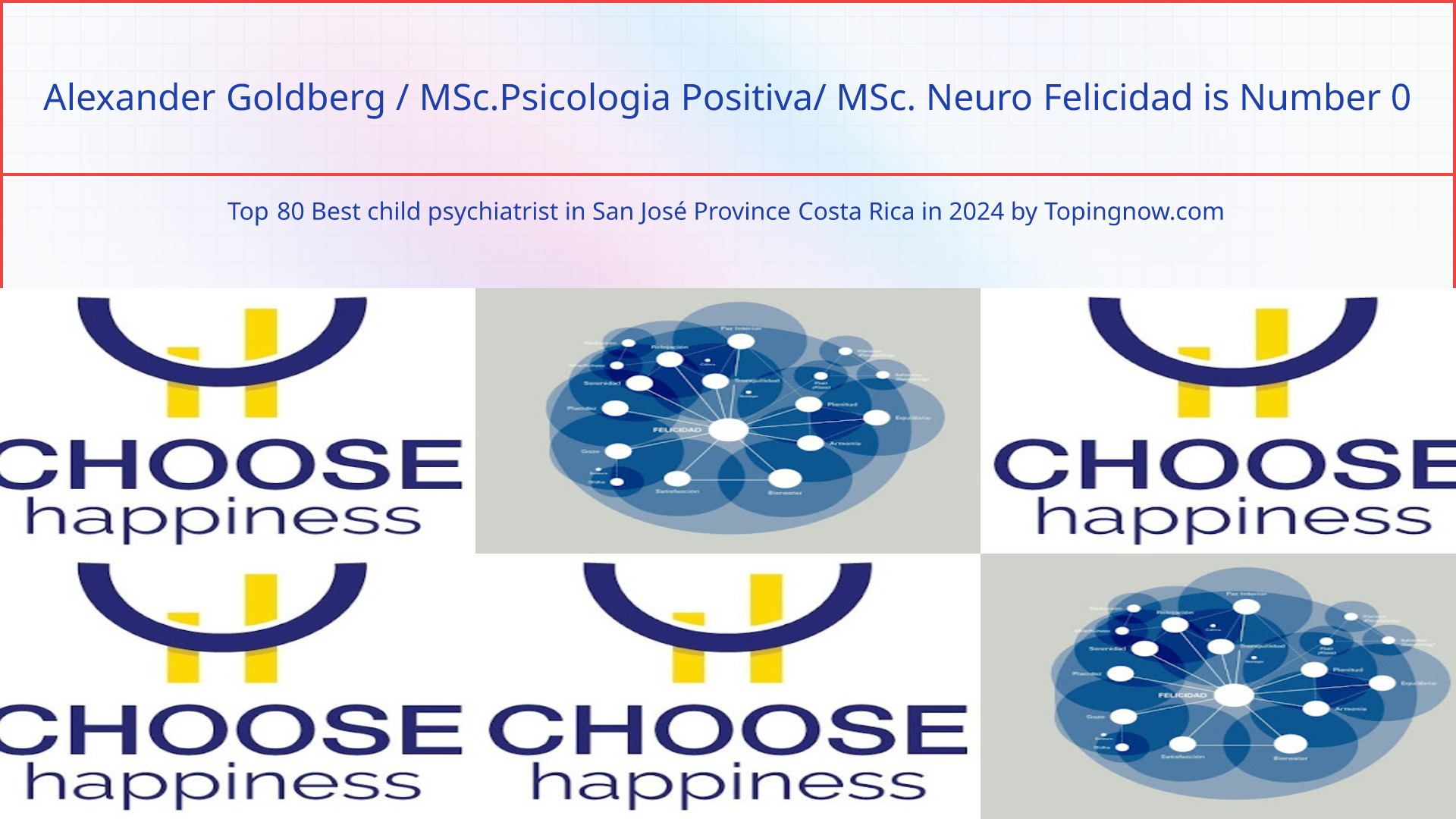 Alexander Goldberg / MSc.Psicologia Positiva/ MSc. Neuro Felicidad: Top 80 Best child psychiatrist in San José Province Costa Rica in 2024