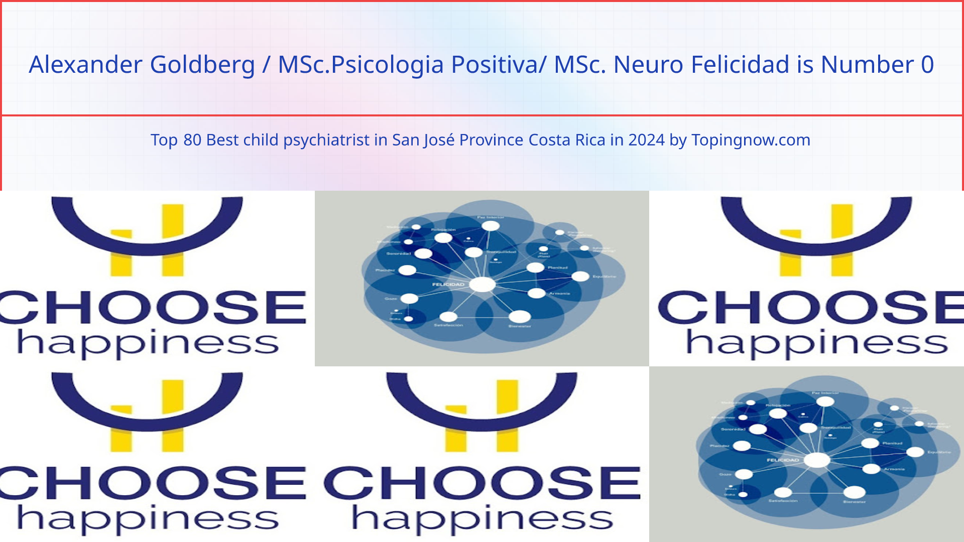 Alexander Goldberg / MSc.Psicologia Positiva/ MSc. Neuro Felicidad: Top 80 Best child psychiatrist in San José Province Costa Rica in 2025