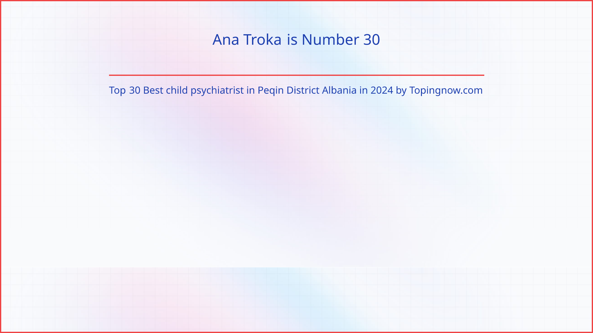 Ana Troka: Top 30 Best child psychiatrist in Peqin District Albania in 2025