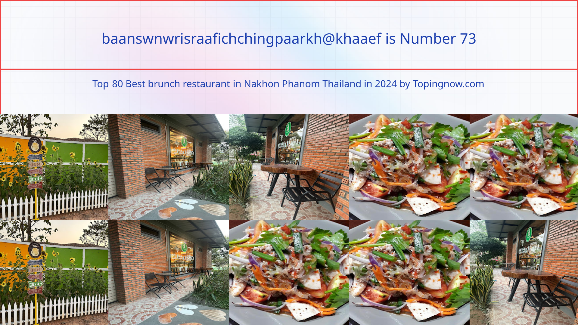 baanswnwrisraafichchingpaarkh@khaaef: Top 80 Best brunch restaurant in Nakhon Phanom Thailand in 2024