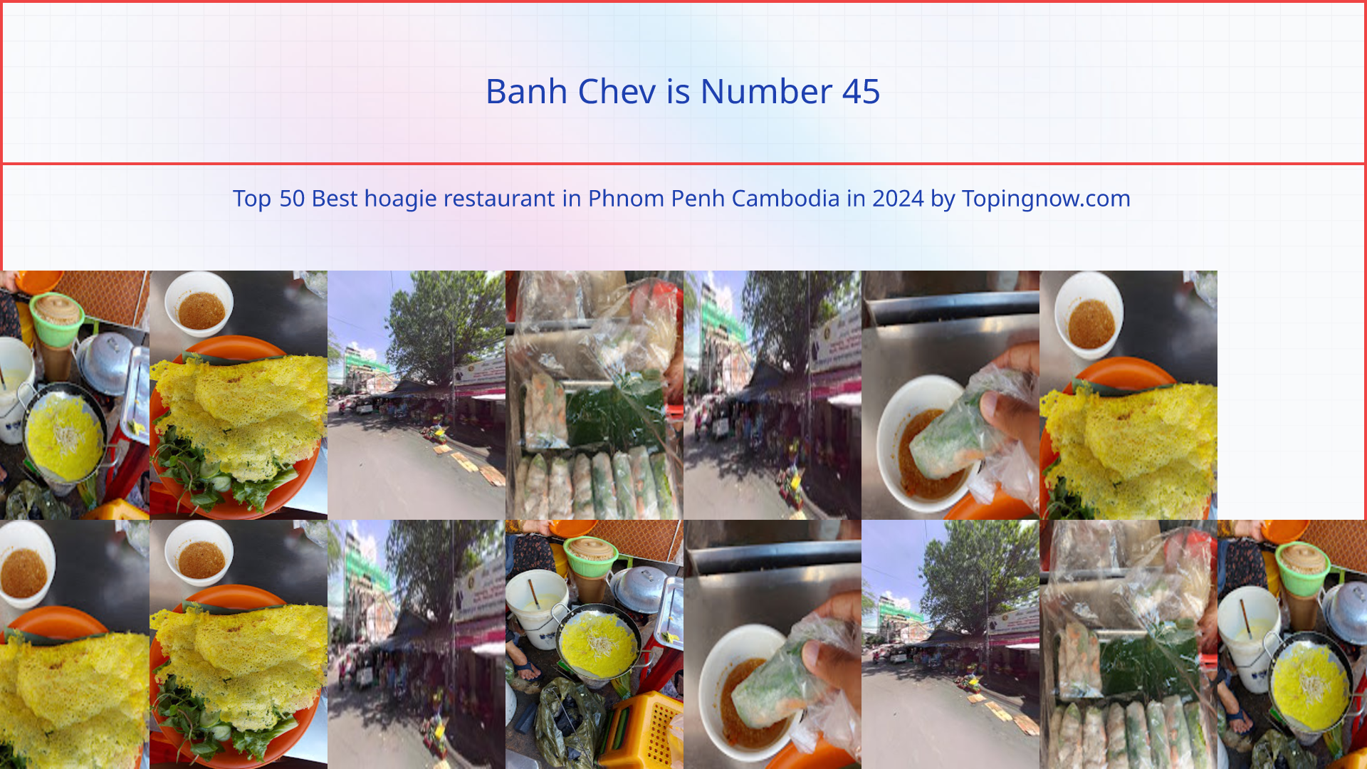 Banh Chev: Top 50 Best hoagie restaurant in Phnom Penh Cambodia in 2024