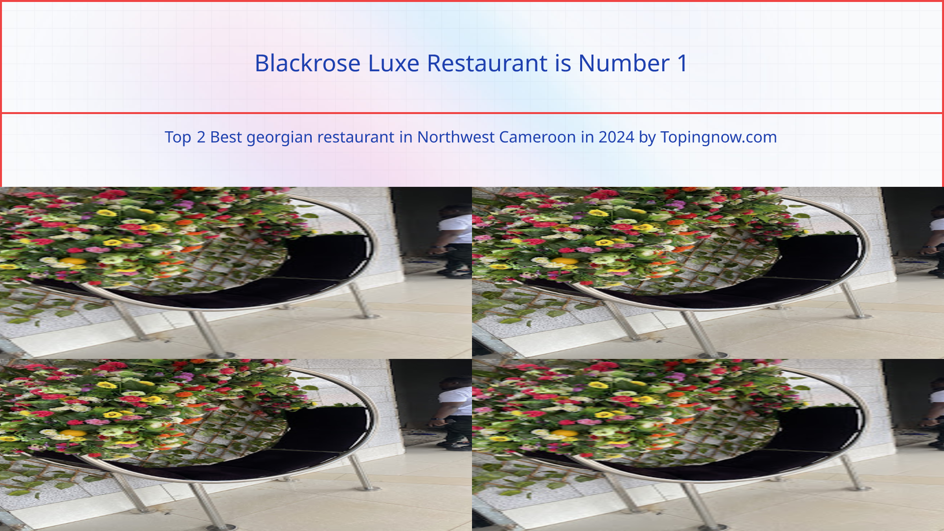 Blackrose Luxe Restaurant: Top 2 Best georgian restaurant in Northwest Cameroon in 2025