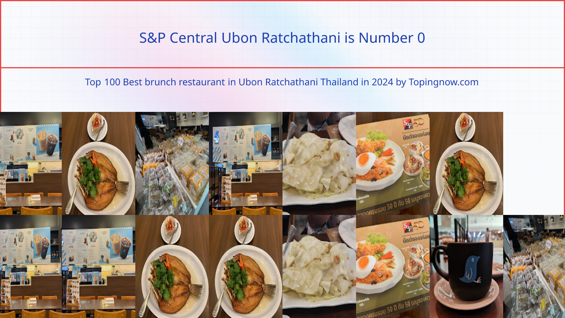 S&P Central Ubon Ratchathani: Top 100 Best brunch restaurant in Ubon Ratchathani Thailand in 2024