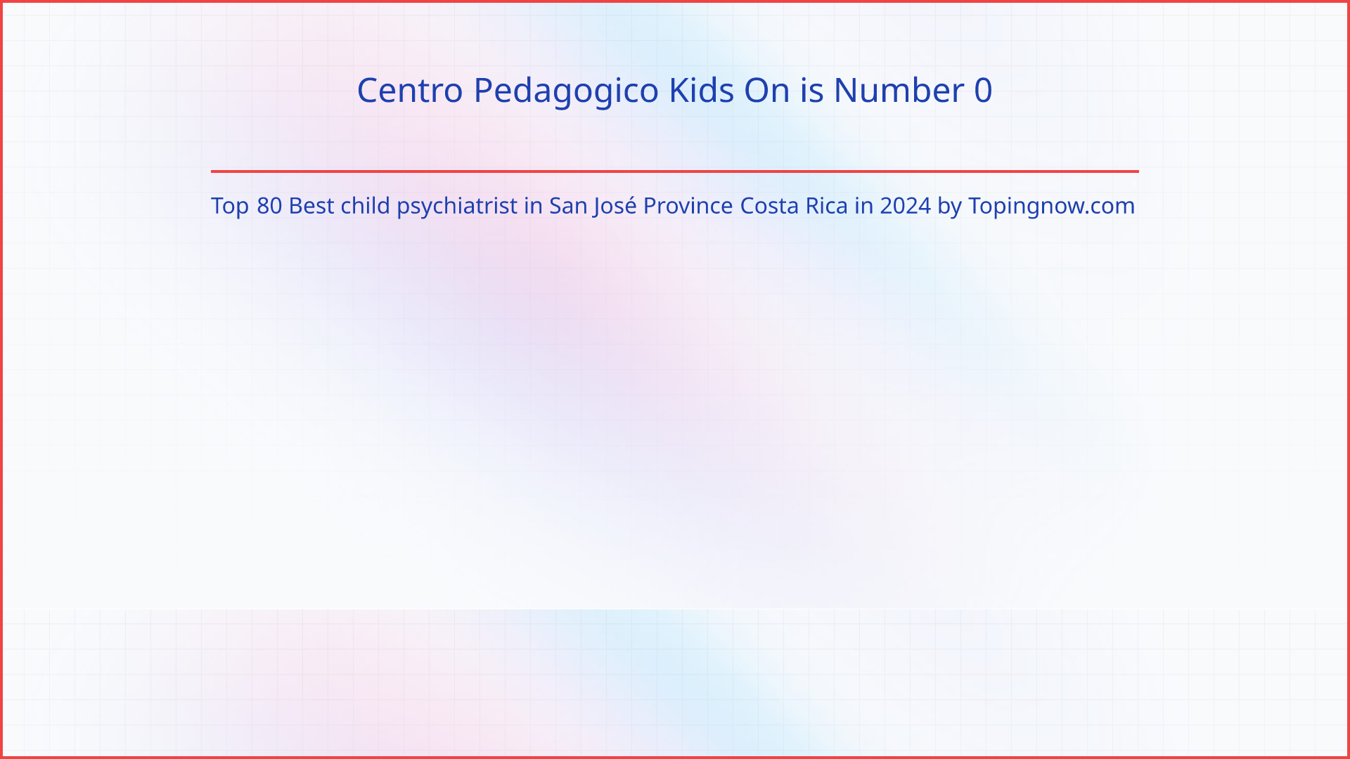 Centro Pedagogico Kids On: Top 80 Best child psychiatrist in San José Province Costa Rica in 2025