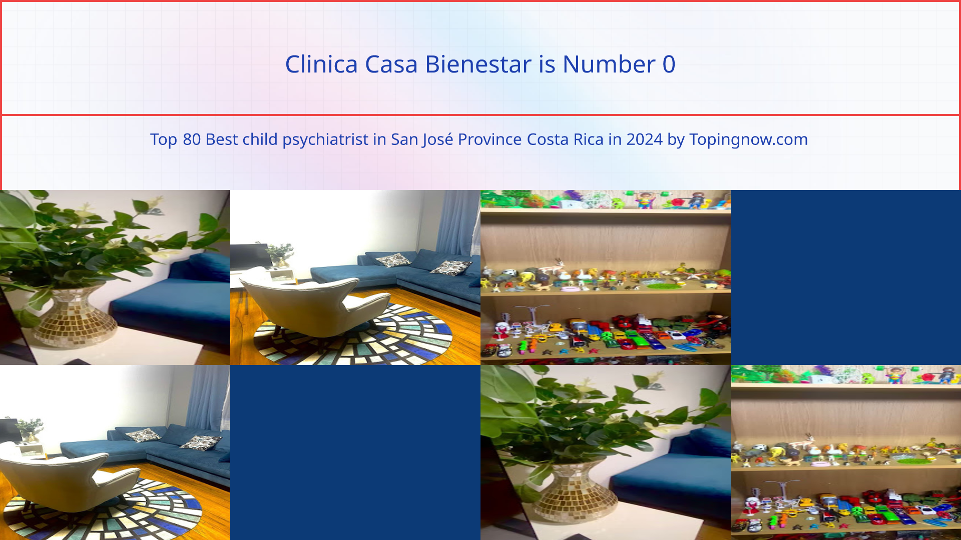 Clinica Casa Bienestar: Top 80 Best child psychiatrist in San José Province Costa Rica in 2025