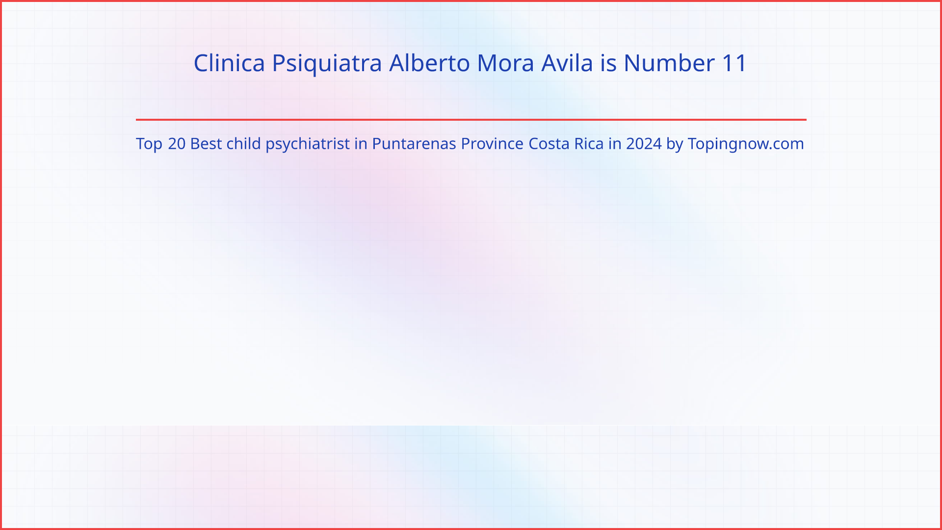 Clinica Psiquiatra Alberto Mora Avila: Top 20 Best child psychiatrist in Puntarenas Province Costa Rica in 2024