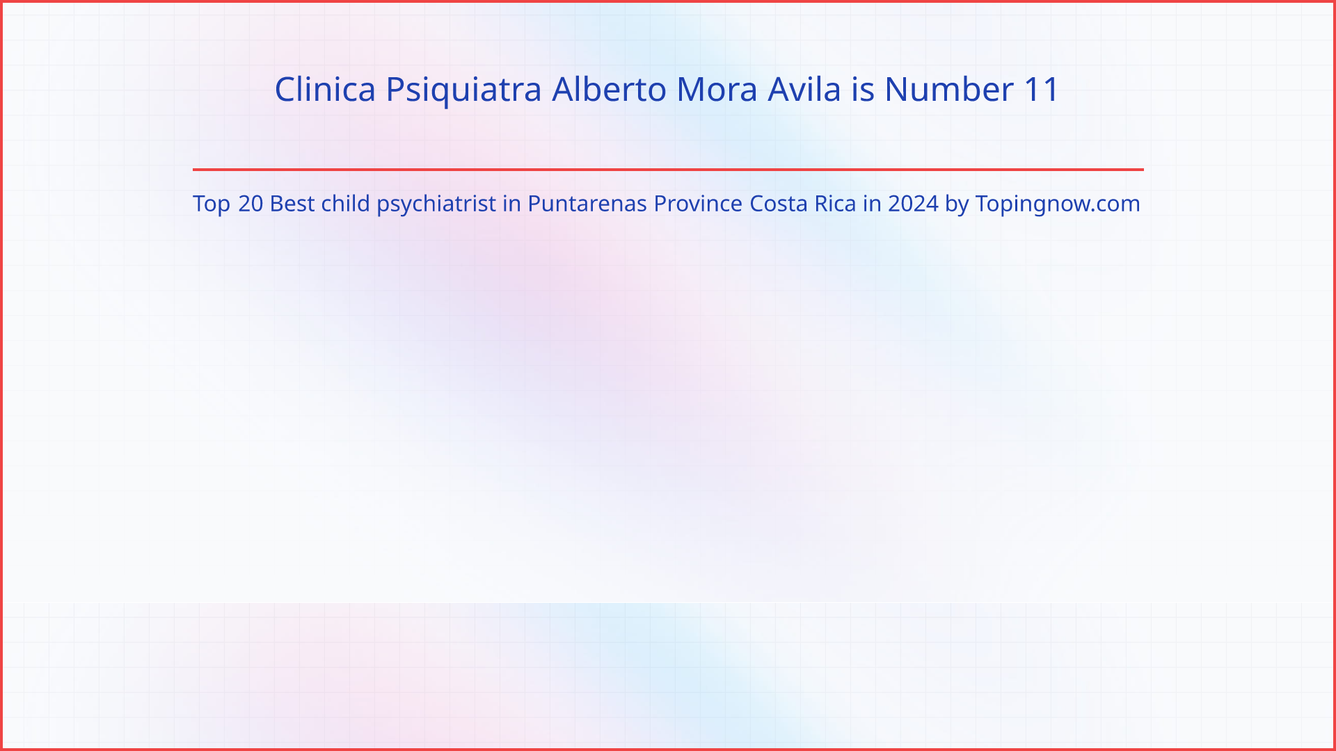 Clinica Psiquiatra Alberto Mora Avila: Top 20 Best child psychiatrist in Puntarenas Province Costa Rica in 2025