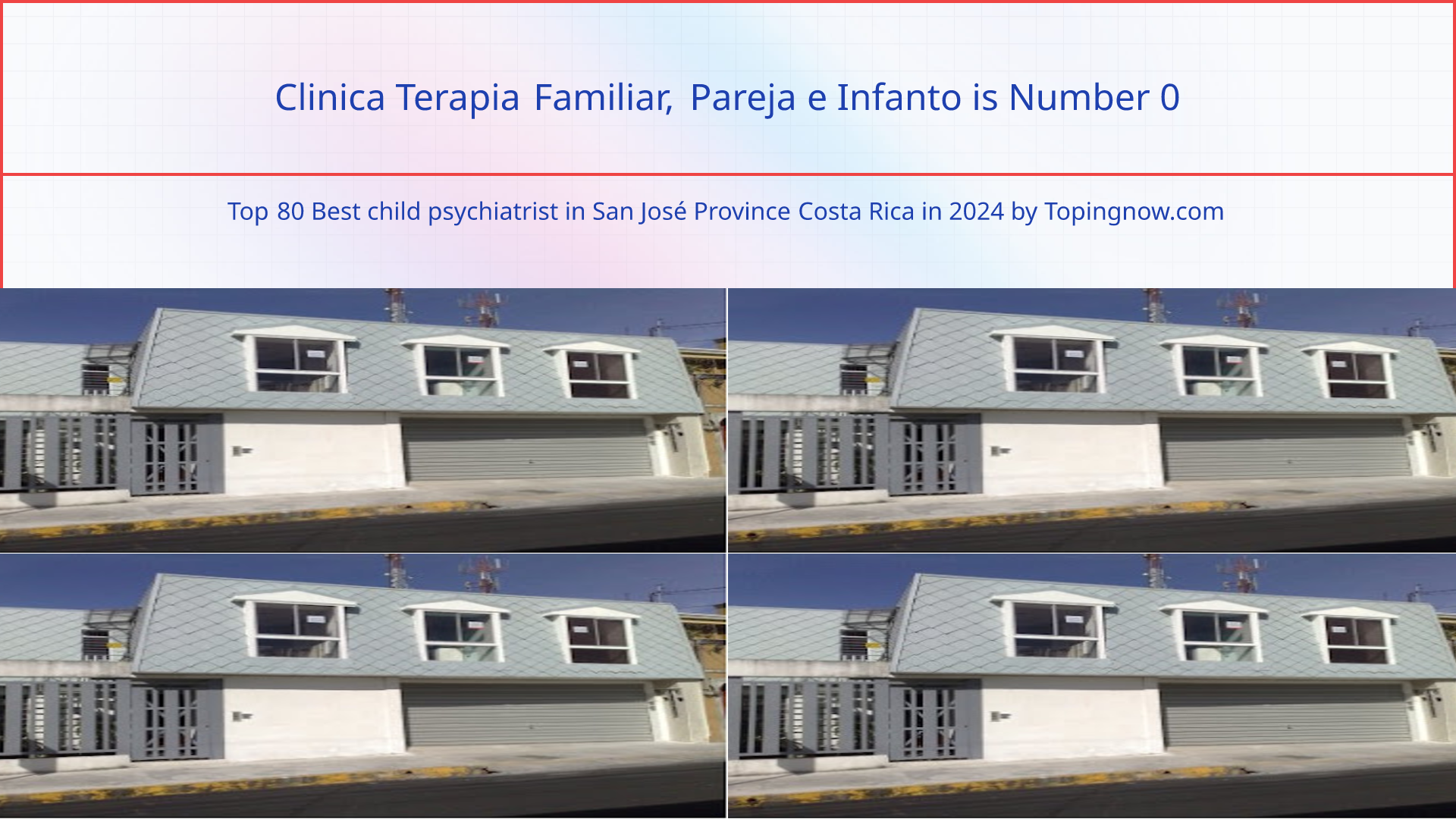 Clinica Terapia Familiar, Pareja e Infanto: Top 80 Best child psychiatrist in San José Province Costa Rica in 2024