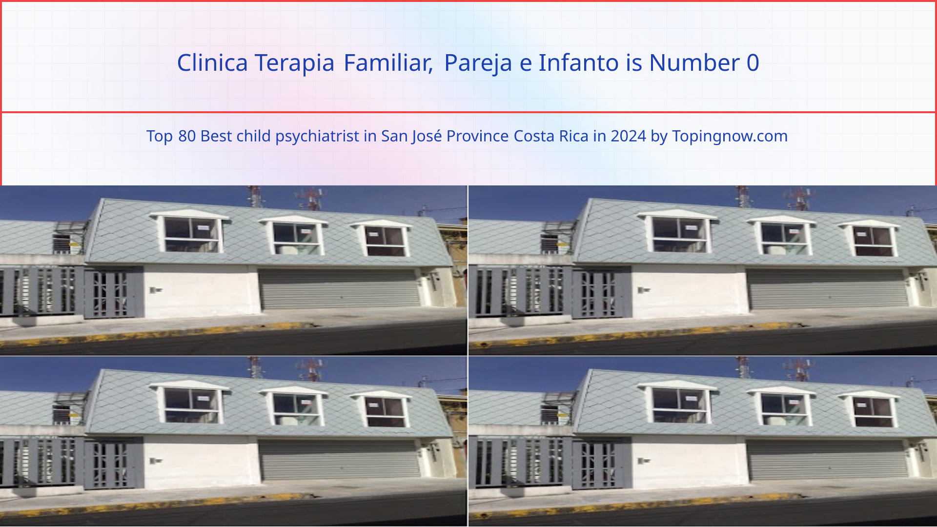 Clinica Terapia Familiar, Pareja e Infanto: Top 80 Best child psychiatrist in San José Province Costa Rica in 2025