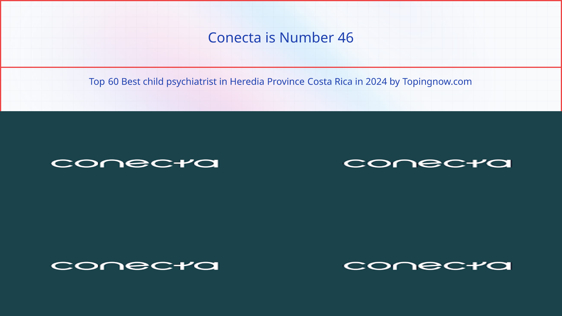 Conecta: Top 60 Best child psychiatrist in Heredia Province Costa Rica in 2025