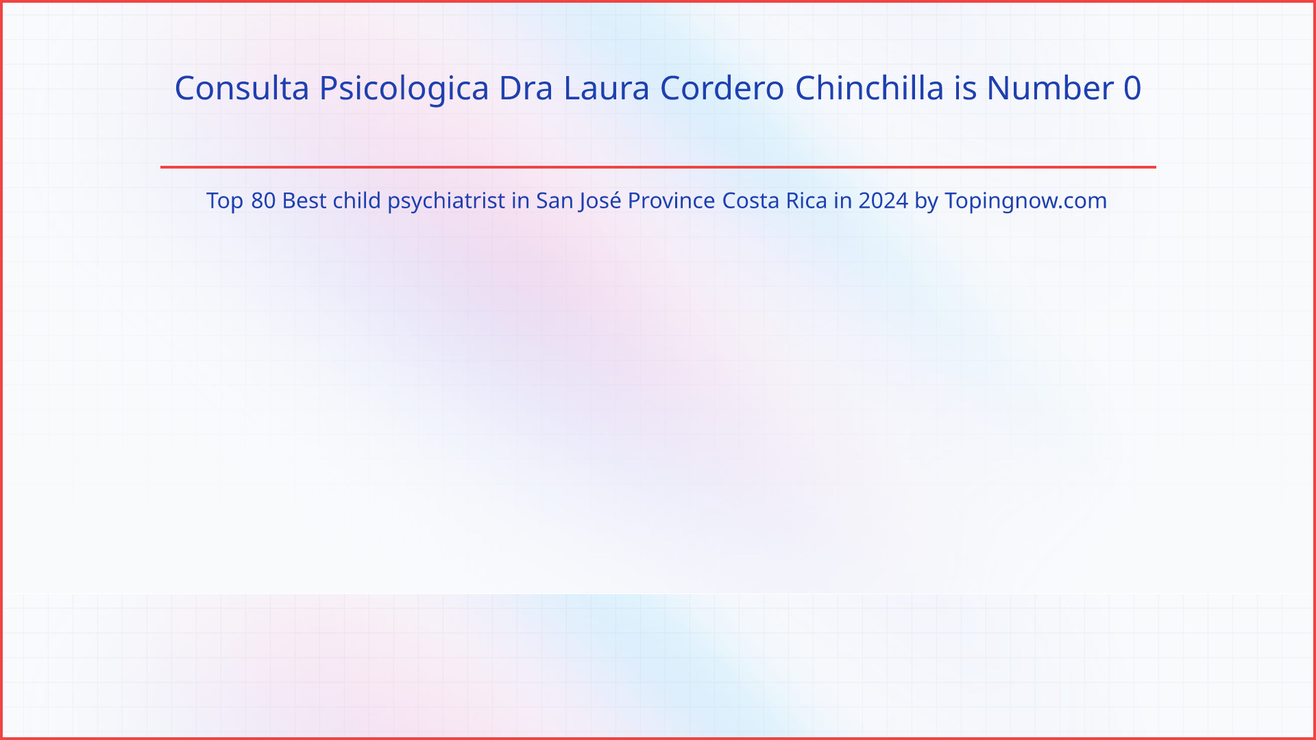 Consulta Psicologica Dra Laura Cordero Chinchilla: Top 80 Best child psychiatrist in San José Province Costa Rica in 2024