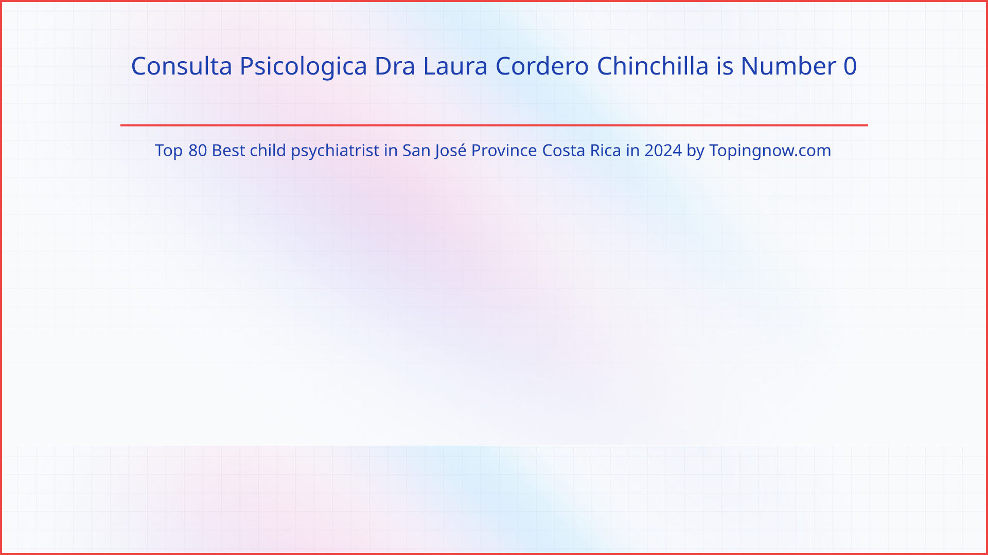 Consulta Psicologica Dra Laura Cordero Chinchilla: Top 80 Best child psychiatrist in San José Province Costa Rica in 2025