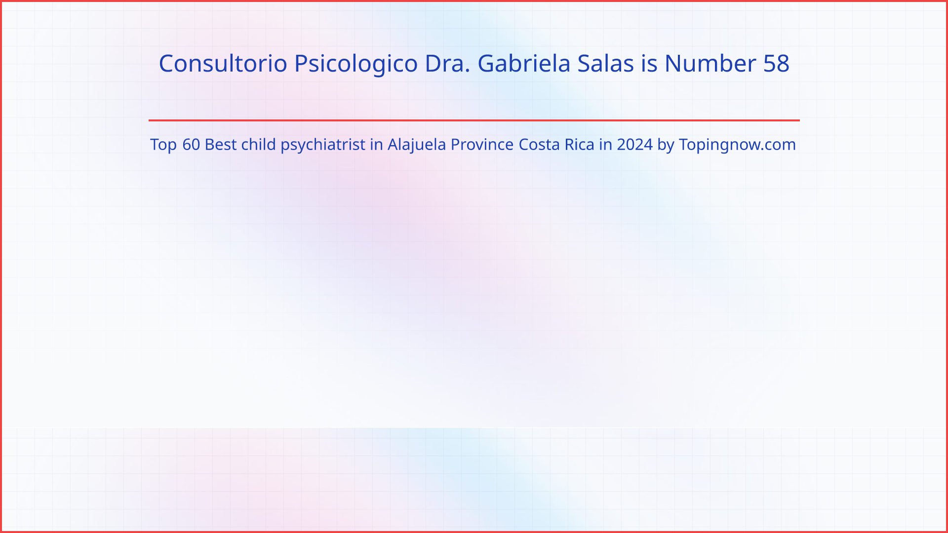 Consultorio Psicologico Dra. Gabriela Salas: Top 60 Best child psychiatrist in Alajuela Province Costa Rica in 2025