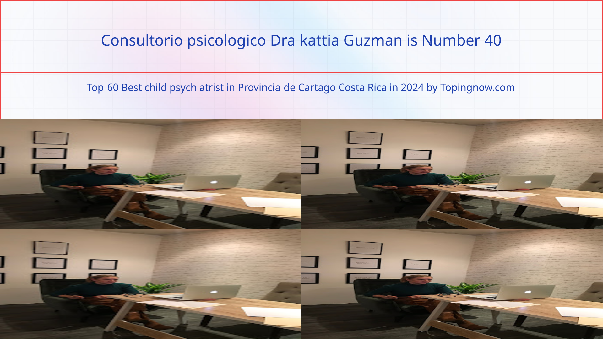 Consultorio psicologico Dra kattia Guzman: Top 60 Best child psychiatrist in Provincia de Cartago Costa Rica in 2024