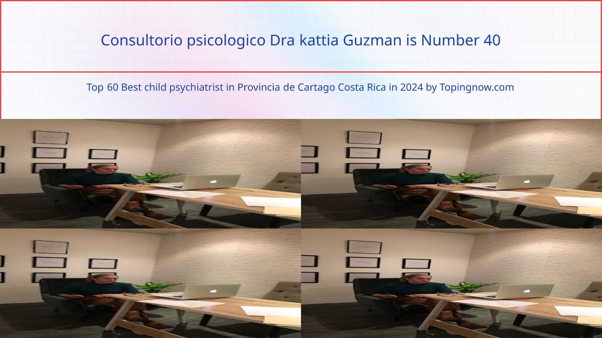 Consultorio psicologico Dra kattia Guzman: Top 60 Best child psychiatrist in Provincia de Cartago Costa Rica in 2025