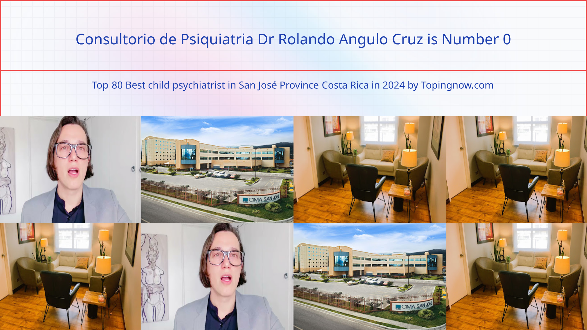 Consultorio de Psiquiatria Dr Rolando Angulo Cruz: Top 80 Best child psychiatrist in San José Province Costa Rica in 2024