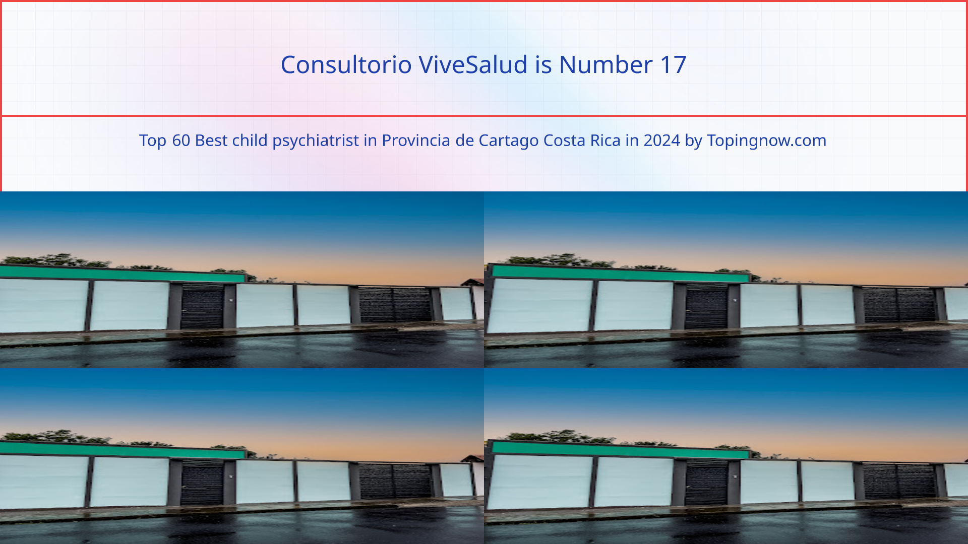 Consultorio ViveSalud: Top 60 Best child psychiatrist in Provincia de Cartago Costa Rica in 2024
