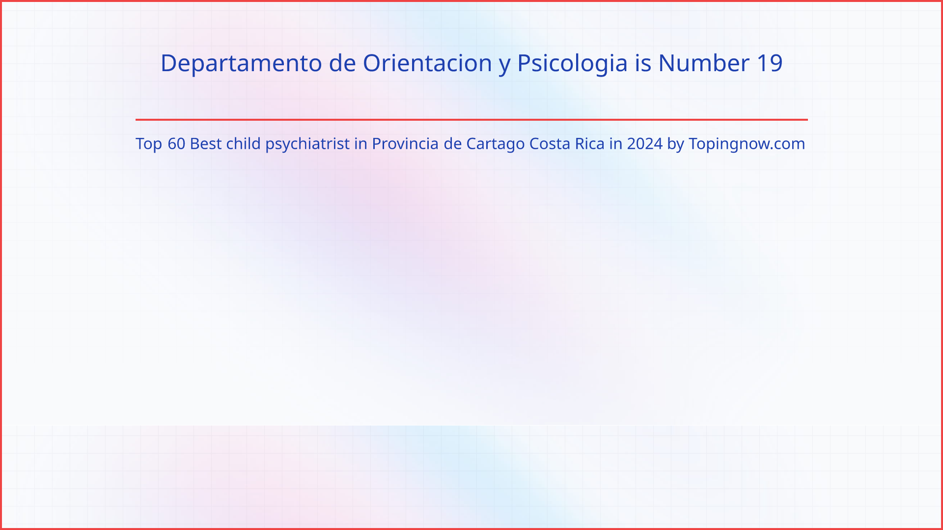 Departamento de Orientacion y Psicologia: Top 60 Best child psychiatrist in Provincia de Cartago Costa Rica in 2025