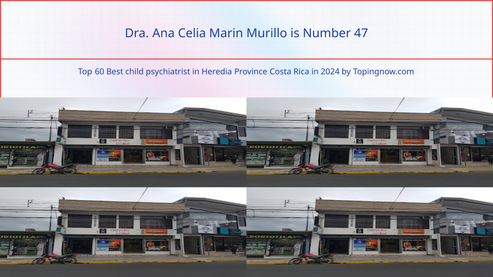 Dra. Ana Celia Marin Murillo: Top 60 Best child psychiatrist in Heredia Province Costa Rica in 2024