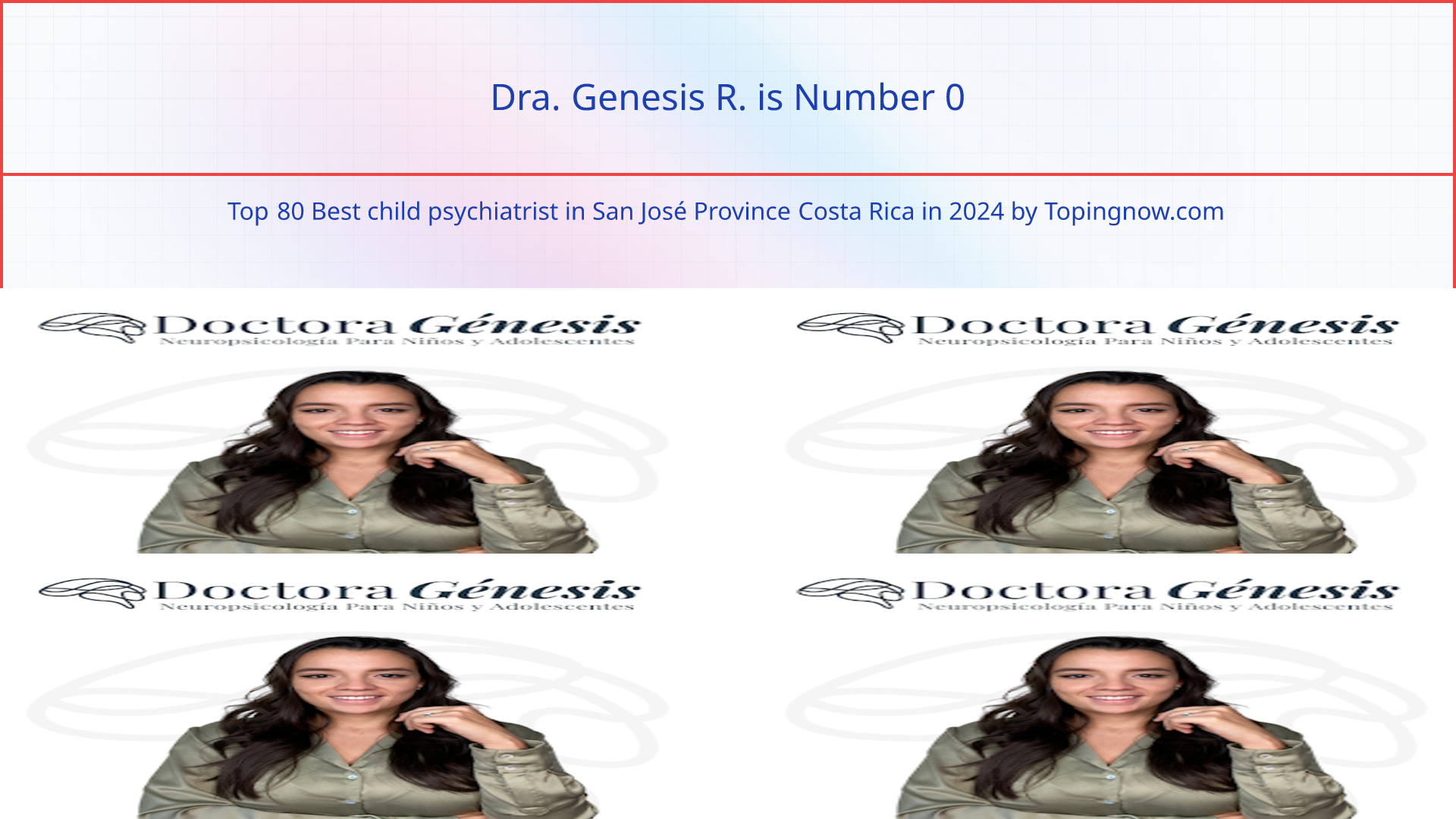 Dra. Genesis R.: Top 80 Best child psychiatrist in San José Province Costa Rica in 2024