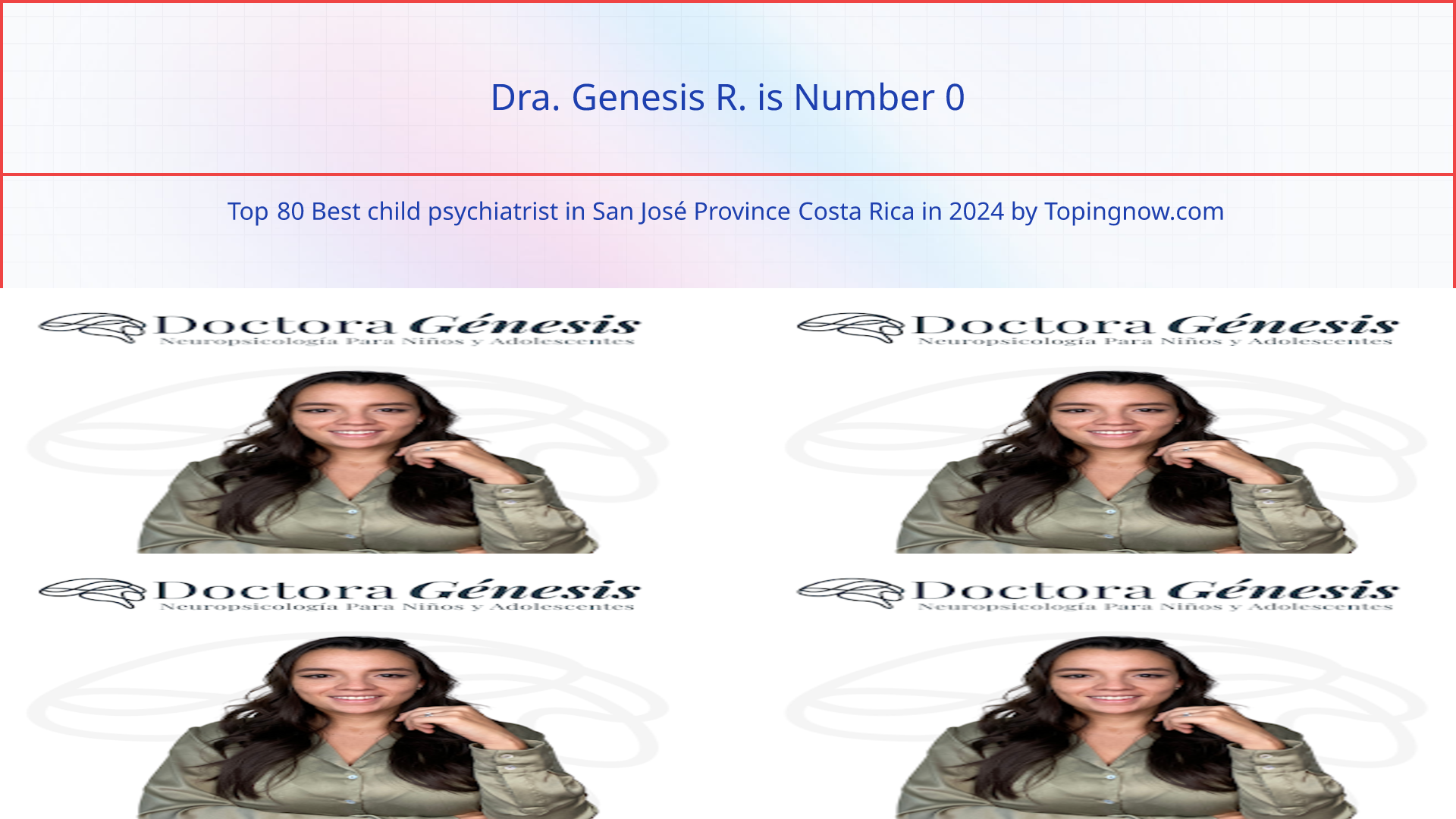 Dra. Genesis R.: Top 80 Best child psychiatrist in San José Province Costa Rica in 2025