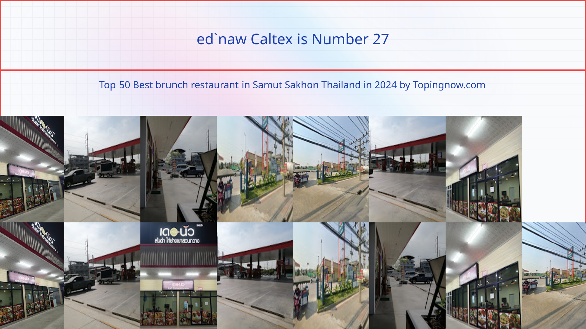 ed`naw Caltex: Top 50 Best brunch restaurant in Samut Sakhon Thailand in 2024