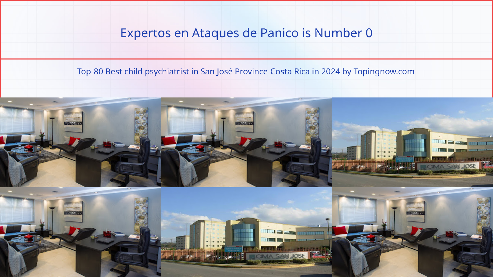 Expertos en Ataques de Panico: Top 80 Best child psychiatrist in San José Province Costa Rica in 2024