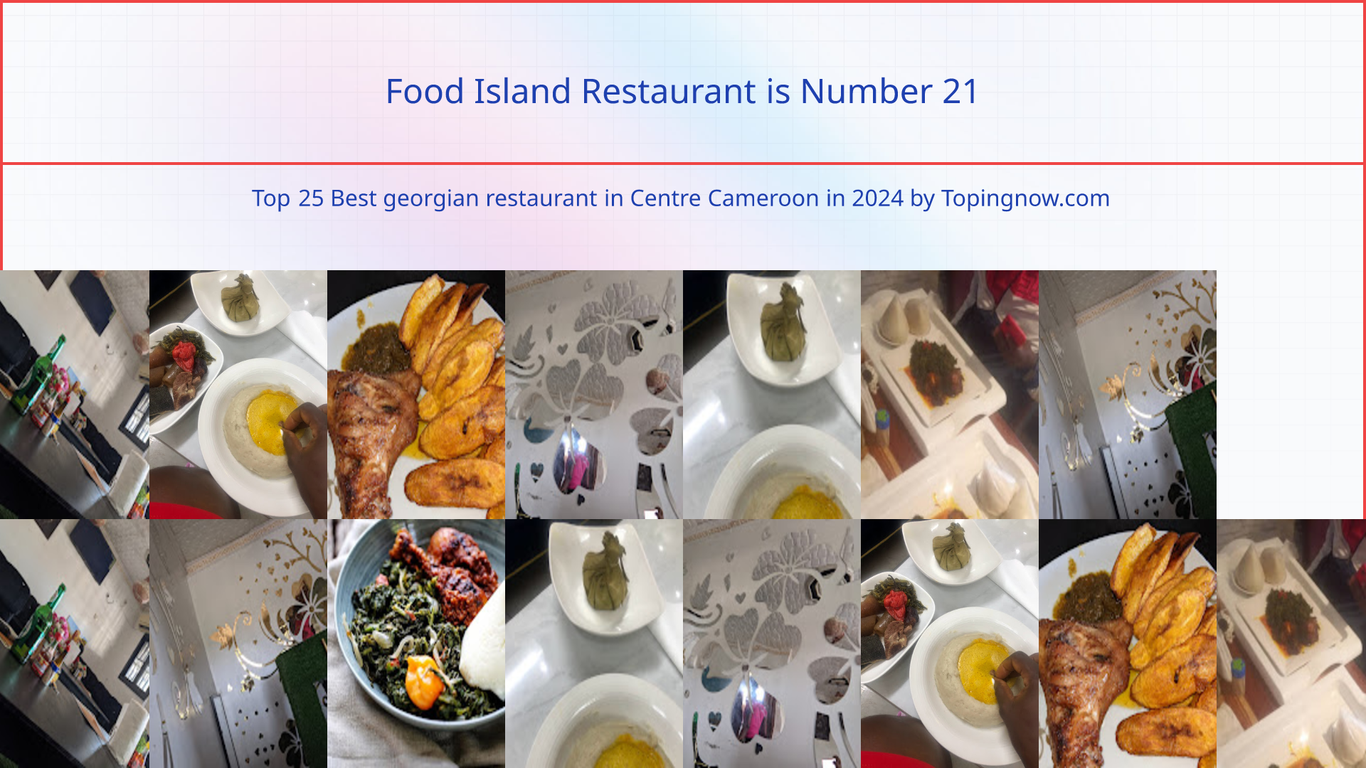Food Island Restaurant: Top 25 Best georgian restaurant in Centre Cameroon in 2025