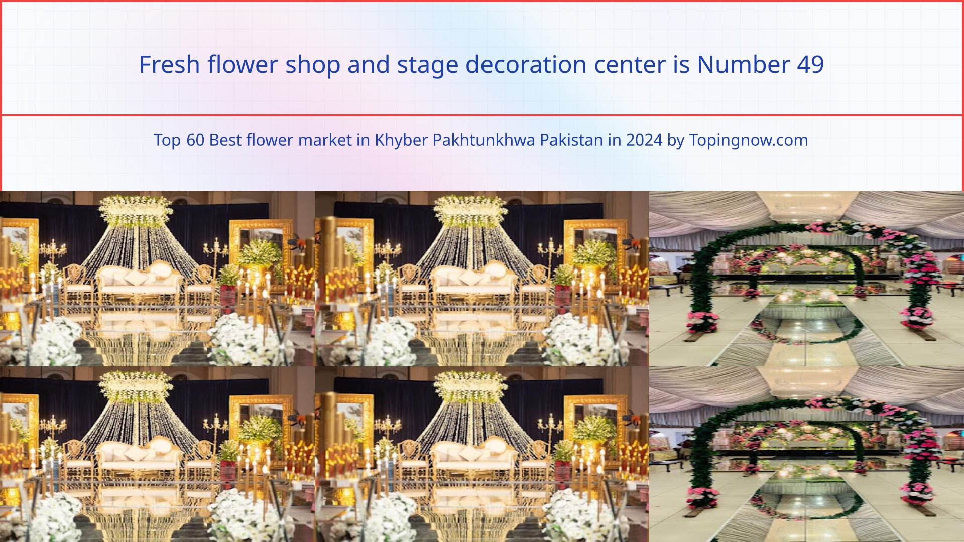 Fresh flower shop and stage decoration center: Top 60 Best flower market in Khyber Pakhtunkhwa Pakistan in 2024