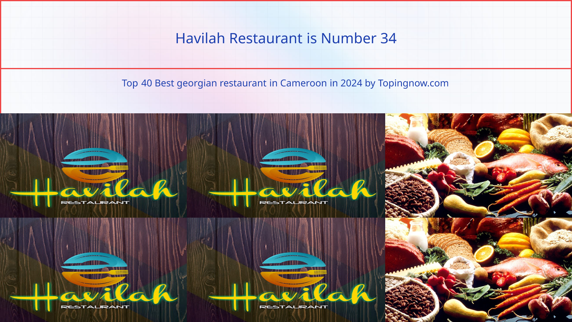 Havilah Restaurant: Top 40 Best georgian restaurant in Cameroon in 2024