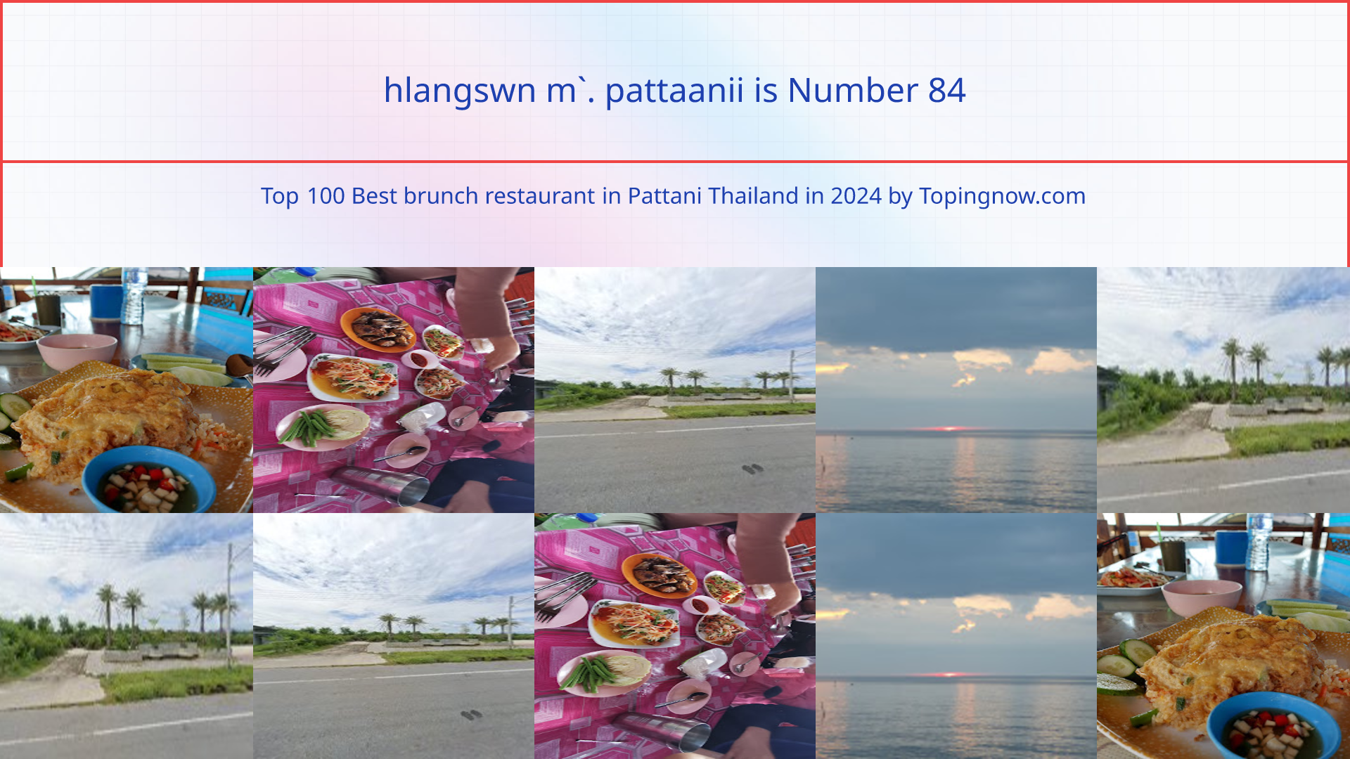 hlangswn m`. pattaanii: Top 100 Best brunch restaurant in Pattani Thailand in 2024
