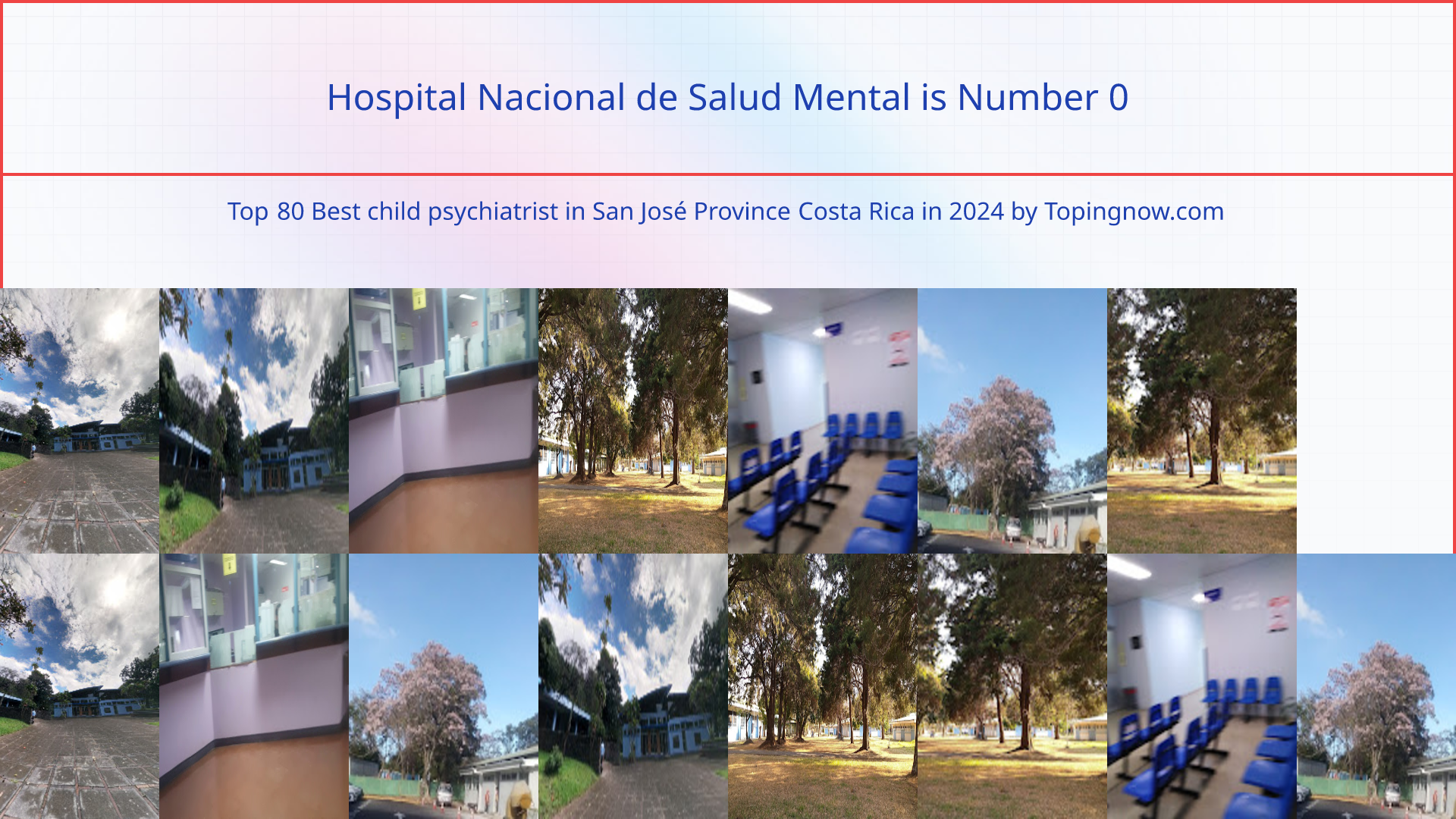 Hospital Nacional de Salud Mental: Top 80 Best child psychiatrist in San José Province Costa Rica in 2024