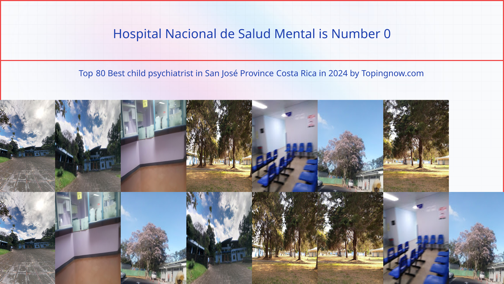 Hospital Nacional de Salud Mental: Top 80 Best child psychiatrist in San José Province Costa Rica in 2025