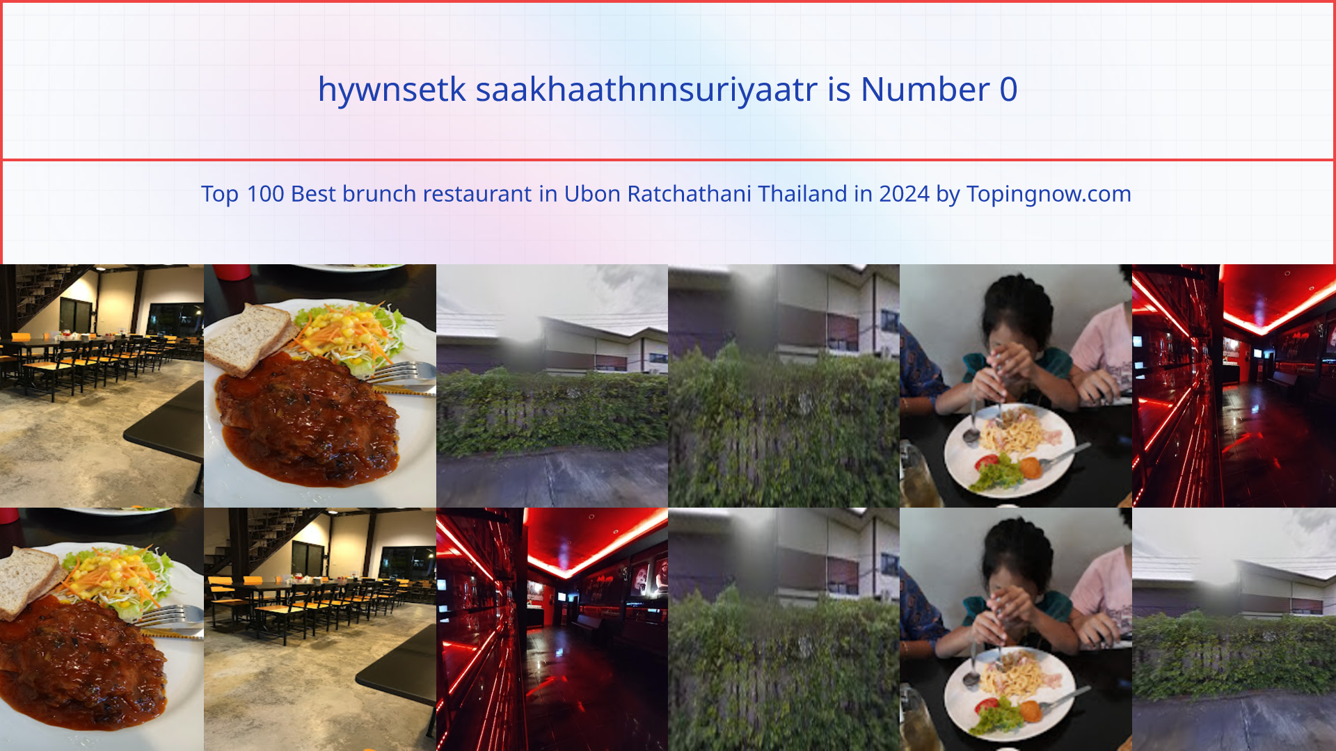 hywnsetk saakhaathnnsuriyaatr: Top 100 Best brunch restaurant in Ubon Ratchathani Thailand in 2024