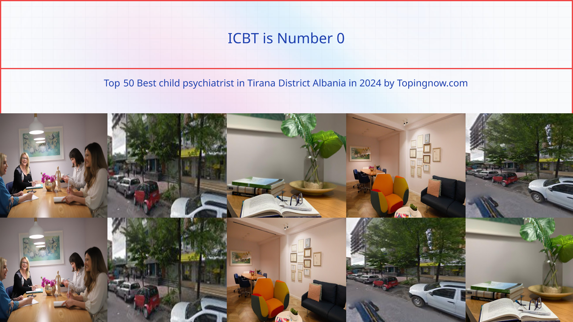ICBT: Top 50 Best child psychiatrist in Tirana District Albania in 2024