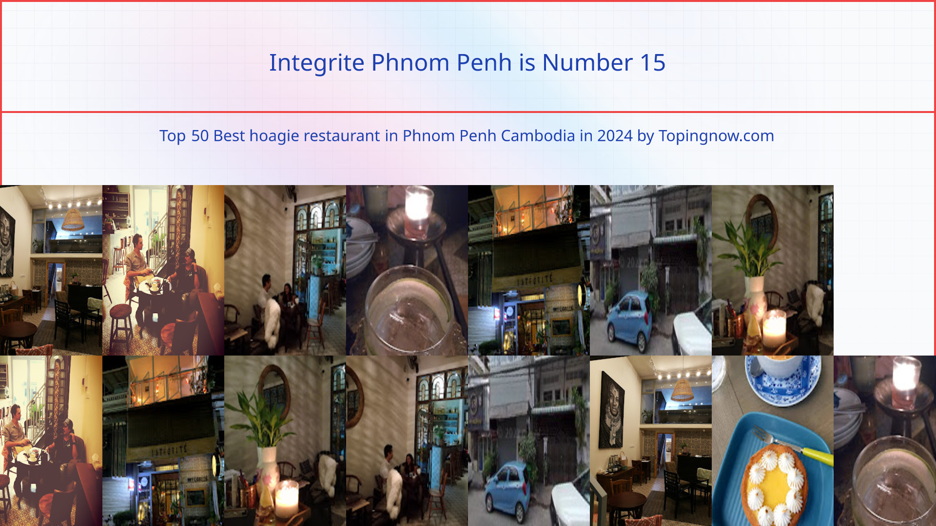 Integrite Phnom Penh: Top 50 Best hoagie restaurant in Phnom Penh Cambodia in 2024