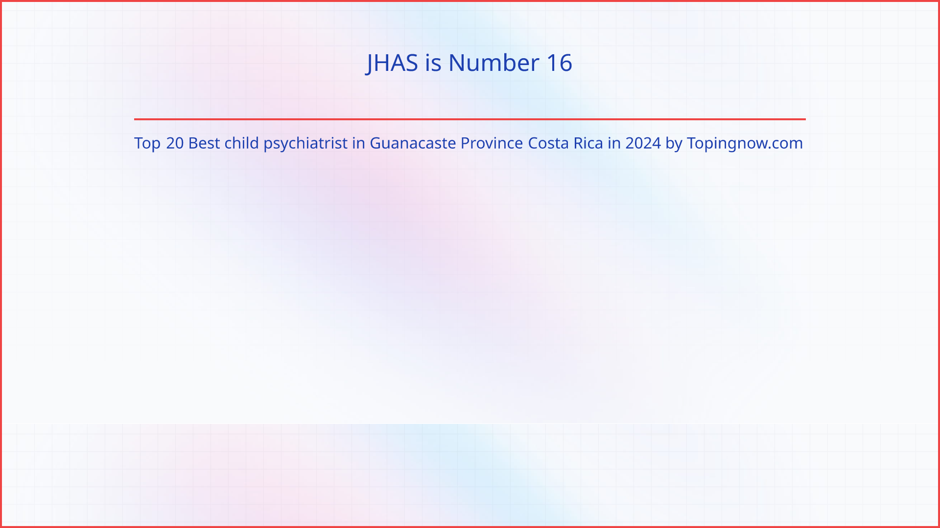 JHAS: Top 20 Best child psychiatrist in Guanacaste Province Costa Rica in 2024