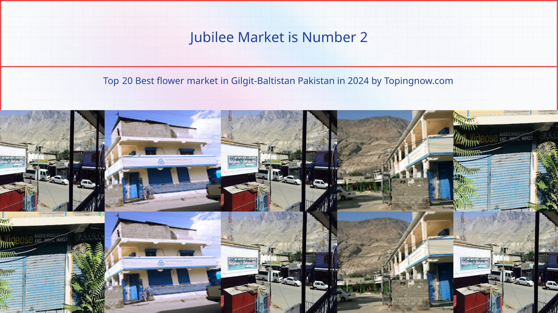 Jubilee Market: Top 20 Best flower market in Gilgit-Baltistan Pakistan in 2024