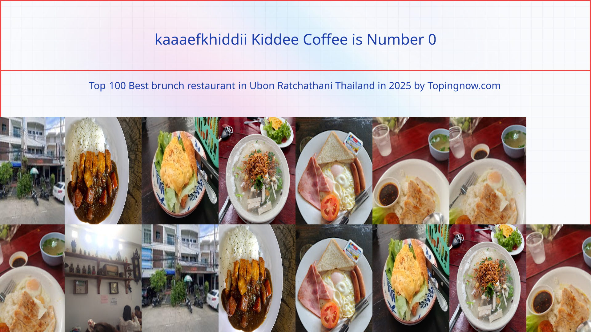 kaaaefkhiddii Kiddee Coffee: Top 100 Best brunch restaurant in Ubon Ratchathani Thailand in 2025