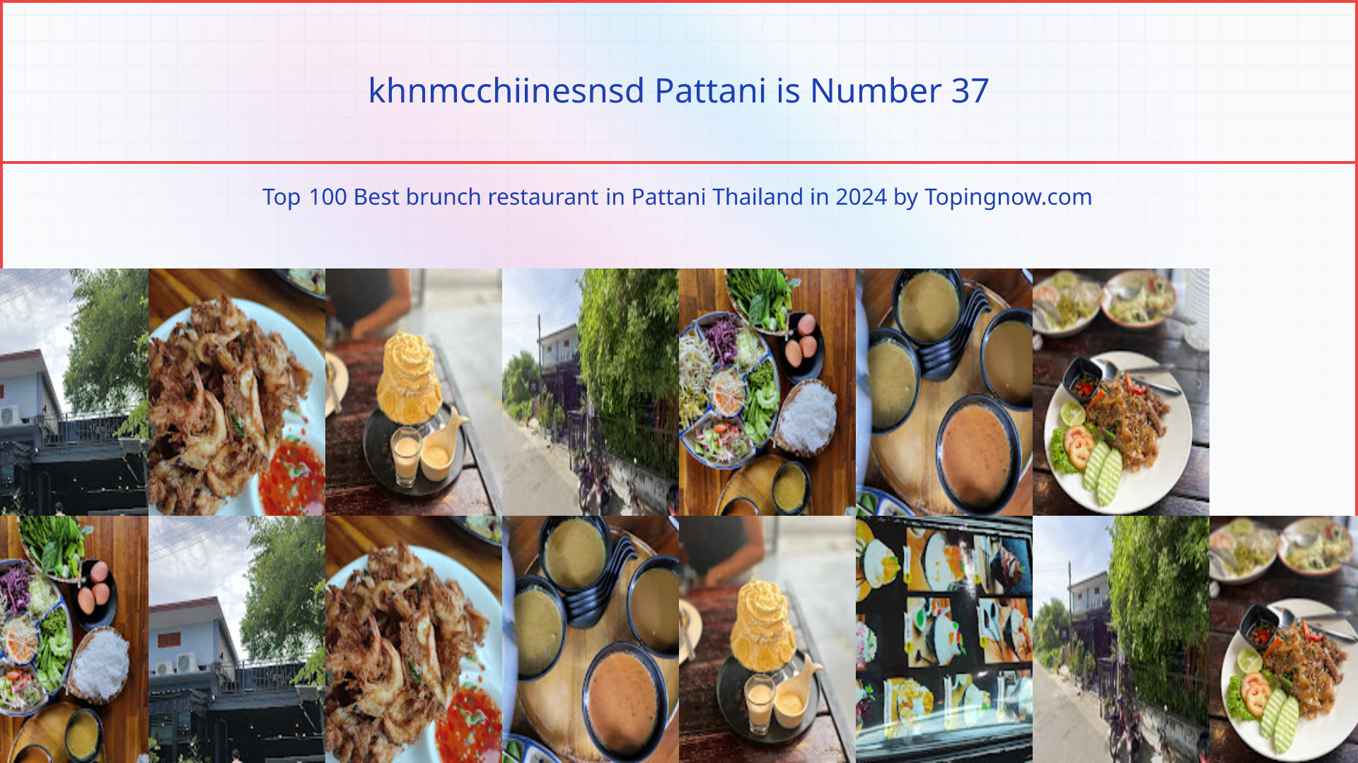 khnmcchiinesnsd Pattani: Top 100 Best brunch restaurant in Pattani Thailand in 2024
