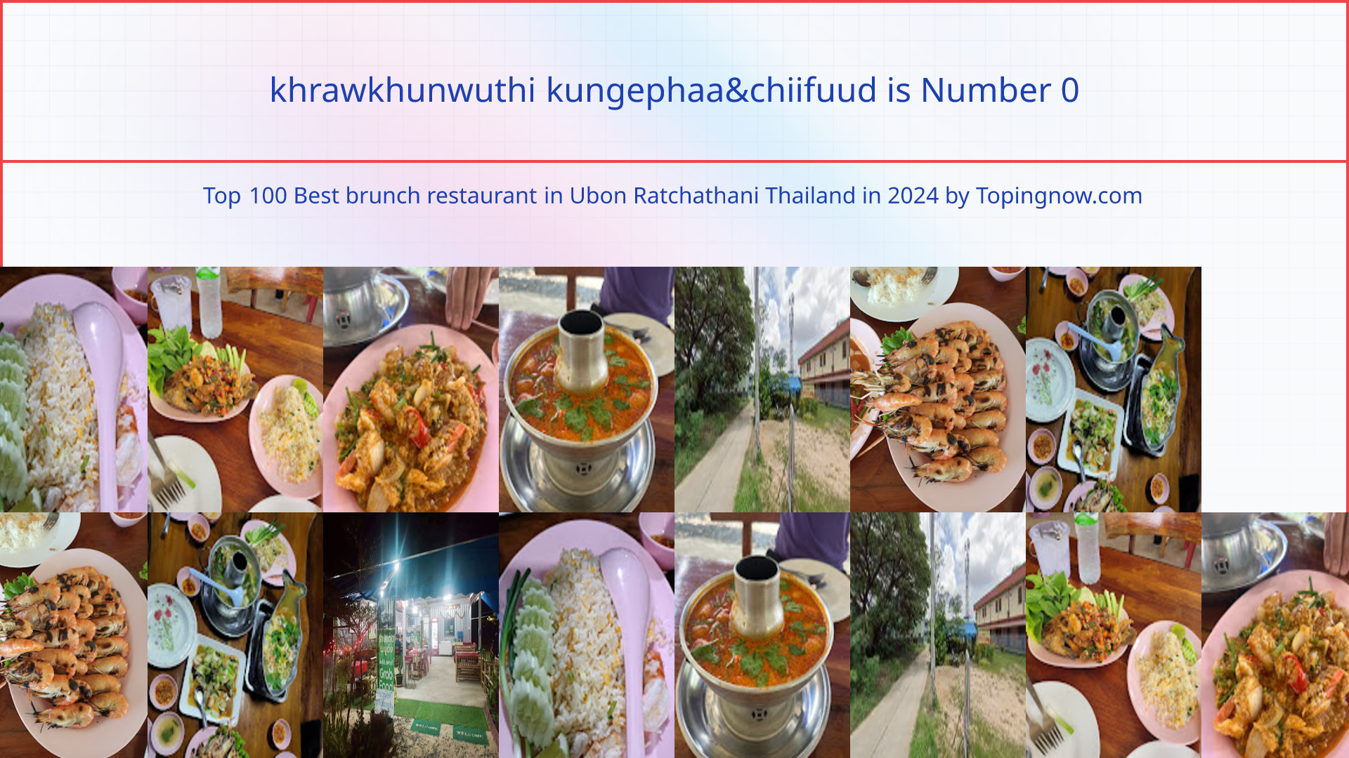 khrawkhunwuthi kungephaa&chiifuud: Top 100 Best brunch restaurant in Ubon Ratchathani Thailand in 2024