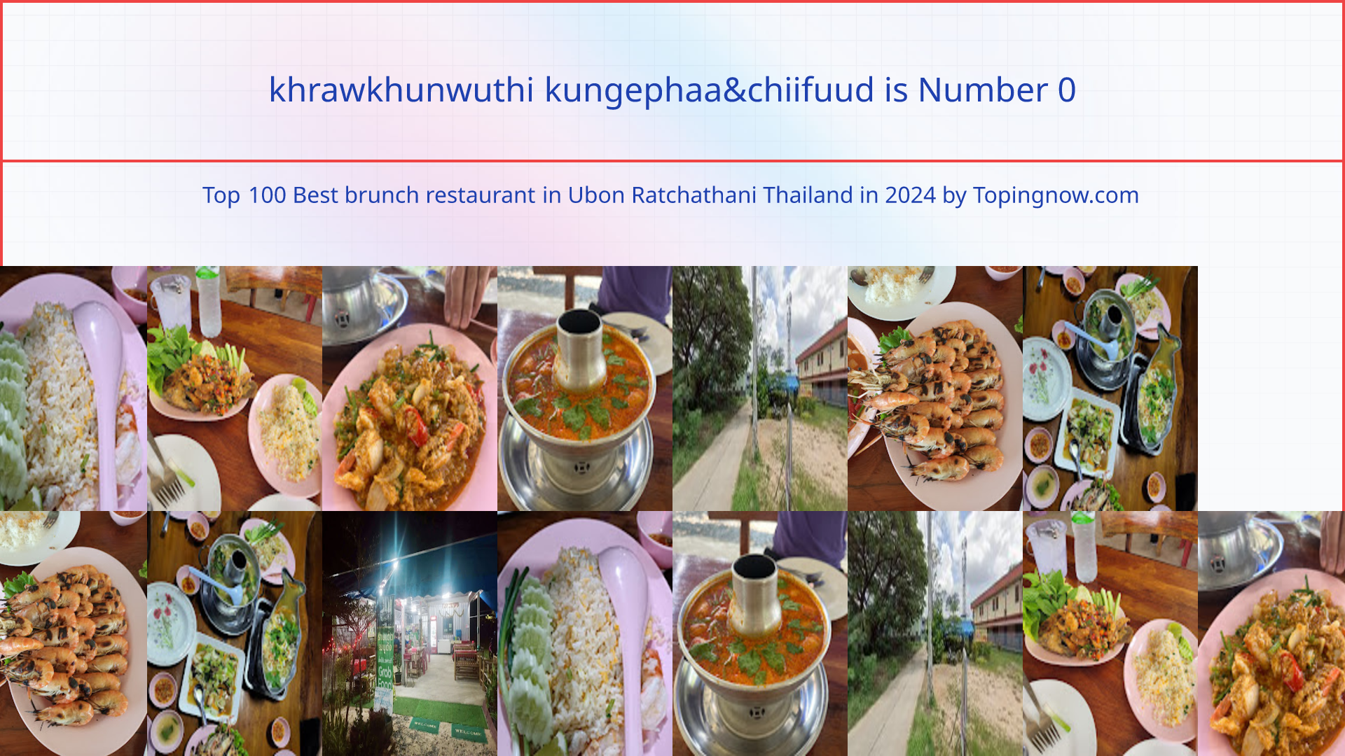 khrawkhunwuthi kungephaa&chiifuud: Top 100 Best brunch restaurant in Ubon Ratchathani Thailand in 2025