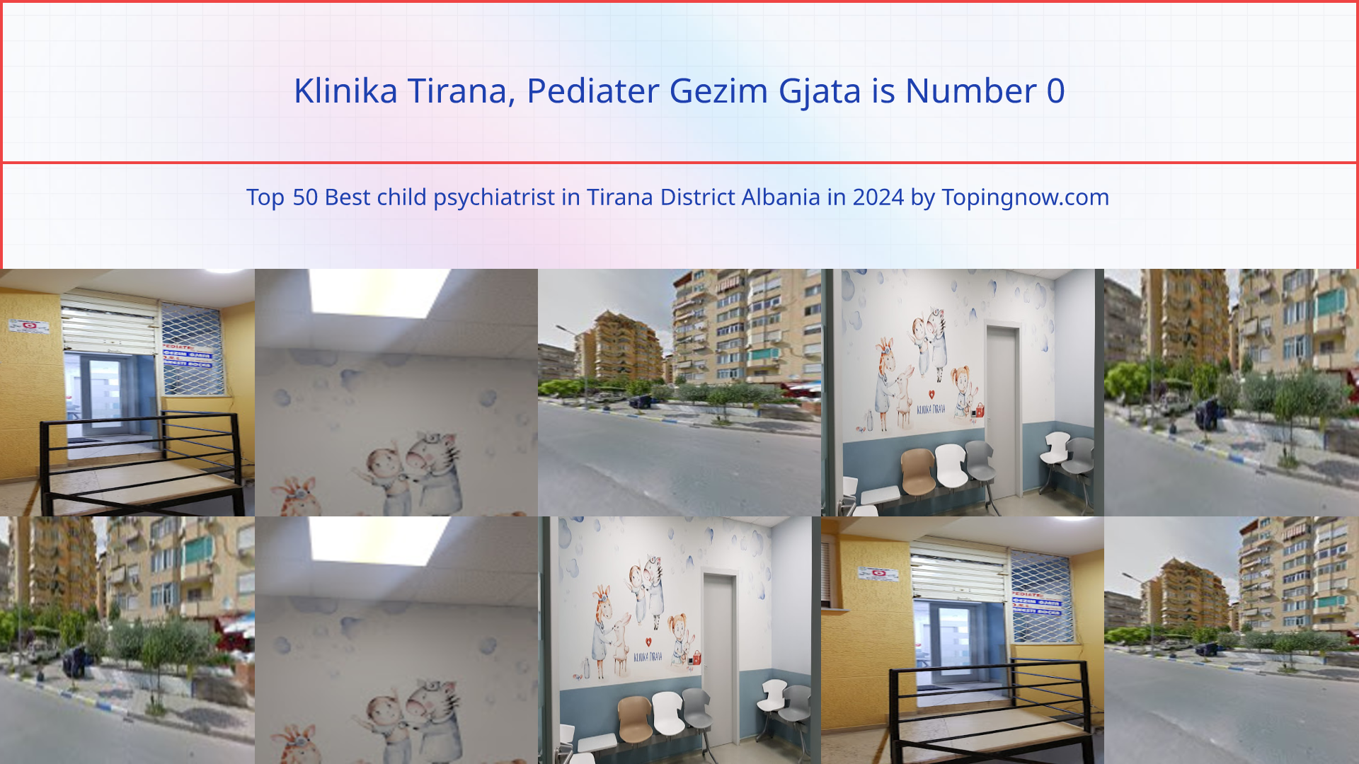 Klinika Tirana, Pediater Gezim Gjata: Top 50 Best child psychiatrist in Tirana District Albania in 2025