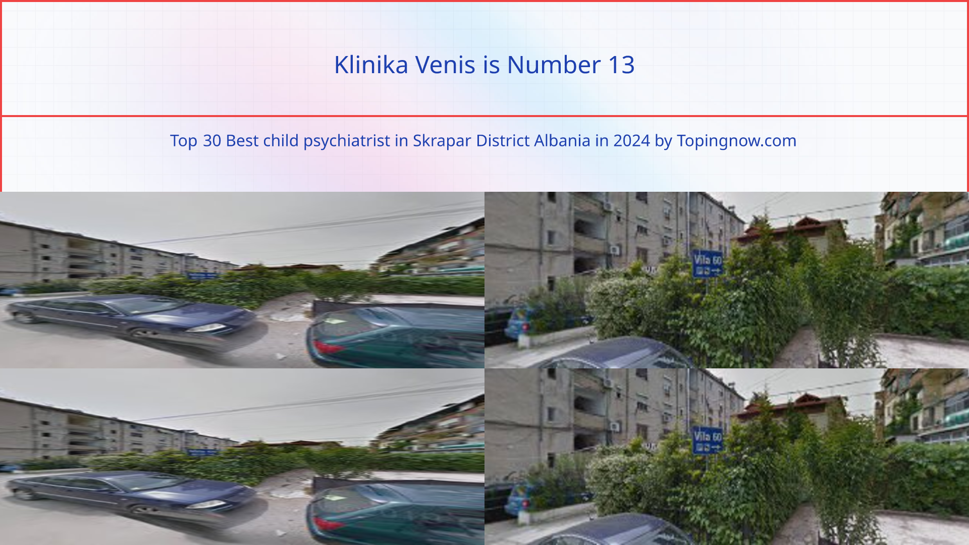 Klinika Venis: Top 30 Best child psychiatrist in Skrapar District Albania in 2024
