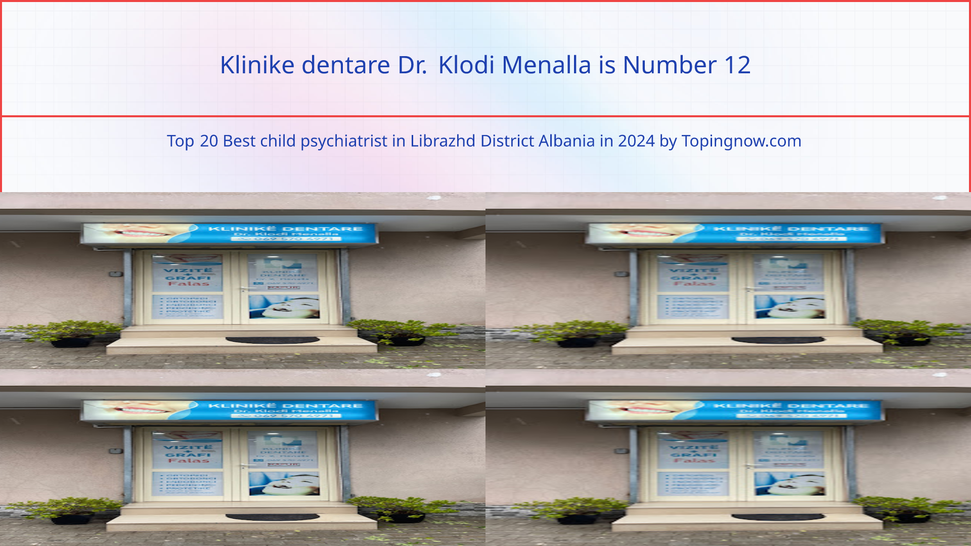 Klinike dentare Dr. Klodi Menalla: Top 20 Best child psychiatrist in Librazhd District Albania in 2025