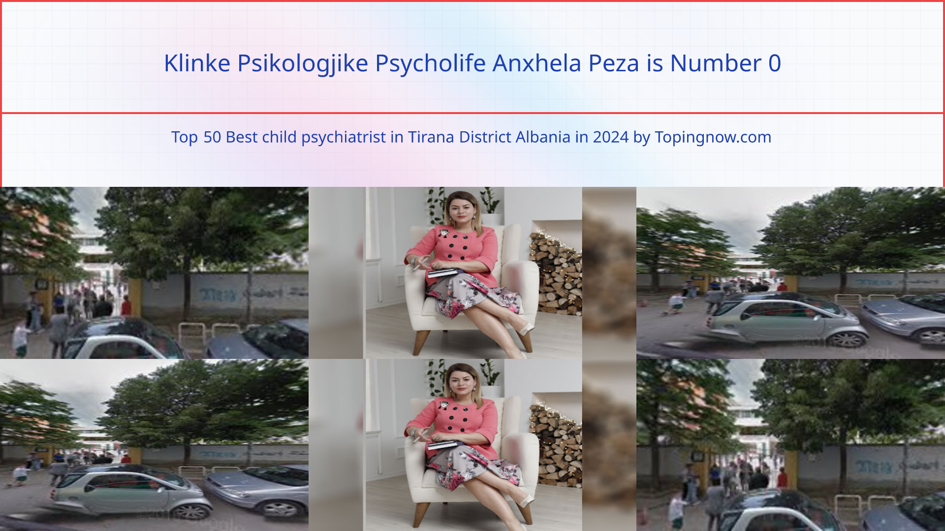 Klinke Psikologjike Psycholife Anxhela Peza: Top 50 Best child psychiatrist in Tirana District Albania in 2025