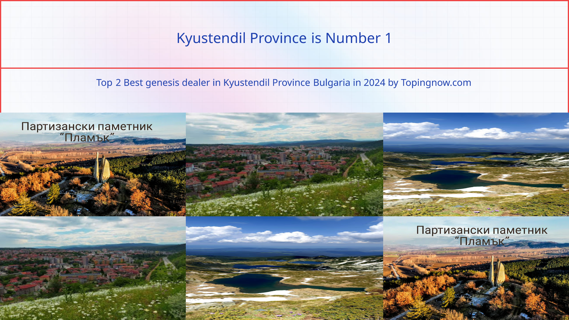Kyustendil Province: Top 2 Best genesis dealer in Kyustendil Province Bulgaria in 2024